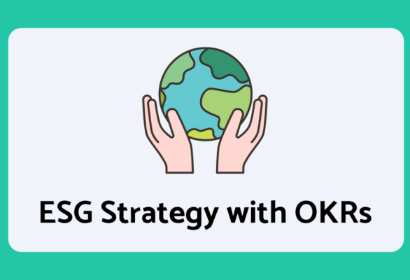 Så implementerar du enkelt en ESG-strategi med OKRs 2024